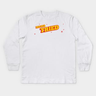 Mama Tried Kids Long Sleeve T-Shirt